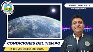 CONDICIONES DEL TIEMPO PARA HOY MARTES 13 DE AGOSTO DE 2024 [upl. by Initirb]