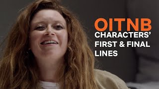 The First and Last Lines Spoken By OITNB Characters [upl. by Llebpmac39]