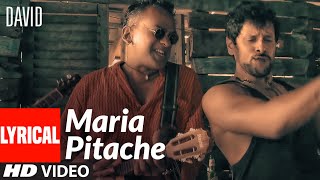 Maria Pitache Lyrical Video  David  Vikram Isha Sharwani  Remo Fernandes [upl. by Harrod]