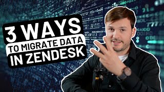 3 Ways To Migrate Your Tickets To Zendesk [upl. by Queri]