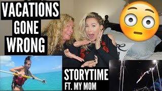 VACATIONS GONE WRONG FT MY MOM  STORYTIME [upl. by Atinob]