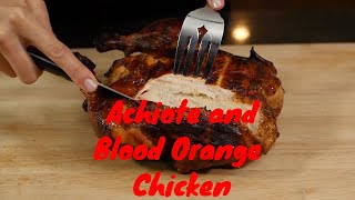 Achiote Blood Orange Chicken [upl. by Cleasta]