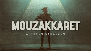 Mouzakkaret مُذَكَّرات  Anthony Samarany Lebanese Rap [upl. by Seleta]