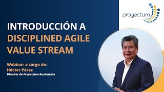 Introducción a Disciplined Agile Value Stream [upl. by Ynnek]