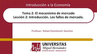 TEMA 02 LEC 02 Los fallos de mercado umh1184sp 202122 [upl. by Ahsieym]