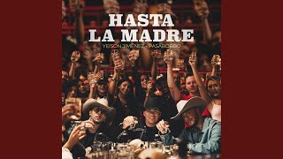 Hasta La Madre [upl. by Kaylee]