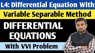 L4 Differential Equations  Variable Separable Form  Important Question on Differential Equations [upl. by Yruam]