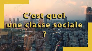 Cest quoi une classe sociale   Capsule 15 [upl. by Girvin]