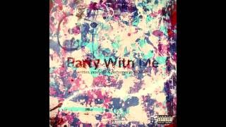 Party With Me  Official Audio [upl. by Edme747]