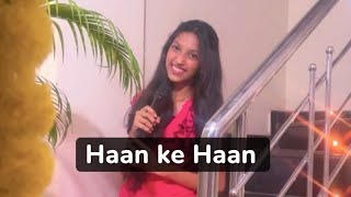 HAAN KE HAAN  Maharaj  Song sung by Sanvi✨  Sisters’ Musical Bond🎼🤝 [upl. by Aniraad4]