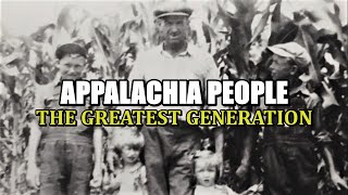 Appalachia People and The Story of The Greatest Generation across America of the depression [upl. by Dremann]