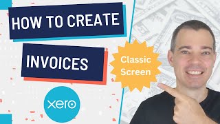 Xero Invoices  How to Create and Send a Customer Invoice  Classic Invoicing Screen [upl. by Perreault]