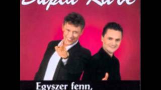 Dupla KáVé  Szerelmet szerelemért  Egyszer fenn egyszer lenn  3 album  2000 [upl. by Ricca680]