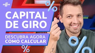 Como calcular CAPITAL DE GIRO 🤑 Saiba o que é e APRENDA agora com EXEMPLOS [upl. by Eirdua833]