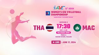 LVE  THA VS MAC  15th Asian Womens U18 Volleyball Championship [upl. by Genni]