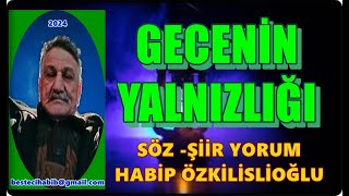 GECENİN YALNIZLIĞI  HABİP ÖZKİLİSLİOĞLU [upl. by Eibo522]