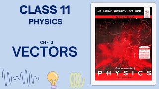 CLASS 11 PHYSICS  CH 3 VECTORS  JEE MAINS amp ADVANCED  Resnick [upl. by Ellehcan80]