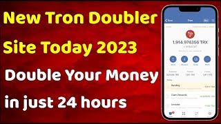 New Site tron double in 24 hours  Crypto Doubler site 2023 [upl. by Salli]