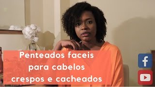 Negra é Linda  Penteados Faceis para Cabelos Crespos e Cacheados [upl. by Dibbell]