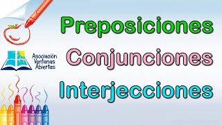 PREPOSICIONES CONJUNCIONES e INTERJECCIONES Sexto primaria [upl. by Nibroc38]