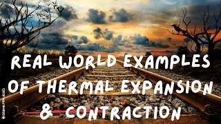 real world examples of thermal expansion and contraction  discussion explanation [upl. by Renat]