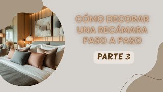 Cómo Decorar una Recámara Paso a Paso PARTE 3 [upl. by Arihsa]