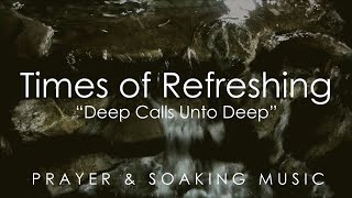 Times of Refreshing  Prophetic Worship Music  Soaking in His Presence  Prayer Instrumental [upl. by Sachi161]