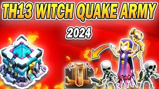 TH13 Witch Quake Attack Strategy 2024  Easiest Town Hall 13 Attack Strategy Clash of Clans [upl. by Atekehs]