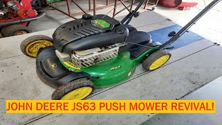 John Deere JS63 Push Mower  Briggs Intek Engine  Lets Save Her [upl. by Bara]