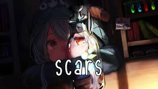 Nightcore ⇢ Scars Lyrics [upl. by Janeen857]