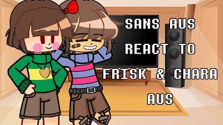 Sans AUS react to Frisk and Chara AUS [upl. by Eiramnerual]