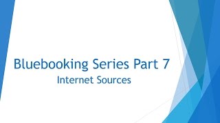 Bluebooking Series Part 7 Internet Sources [upl. by Notsnarc]