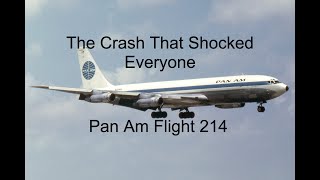 Lightning Doesnt Need To Strike Twice  Crash Of Pan Am Flight 214 [upl. by Asnerek956]