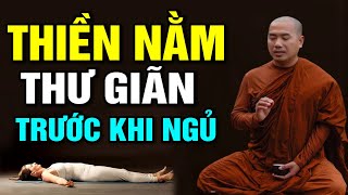 Thiền Nằm Thư Giãn Trước Khi Ngủ Ngủ Ngay Sau 5 Phút  Thầy Minh Niệm [upl. by Ttocs]