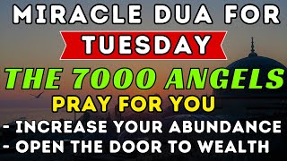 MIRACLE TUESDAY PRAYER ♥ After You Listen And Say This Prayer The 7000 Angels Pray For You ᴴᴰ [upl. by Lsil]