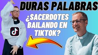 ¿Curas Bailando en TIKTOK Sacerdote hace DURAS palabras 😱🤯 [upl. by Dazhehs]