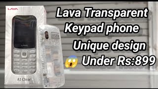 Transparent Keypad phone  Lava A1 clear  unique design phone  under Rs 899 only [upl. by Akem]