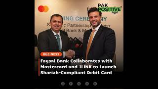 Faysal Bank Collaborates with Mastercard and 1LINK to Launch ShariahCompliant Debit Card [upl. by Jereme]