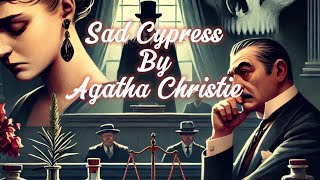 Audio Book Agatha Christies Sad Cypress [upl. by Jeffery]