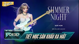 SUMMER NIGHT  CHỊ ĐẸP XUÂN NGHI Tiết Mục Solo  CHỊ ĐẸP ĐẠP GIÓ 2024 [upl. by Ruyle]