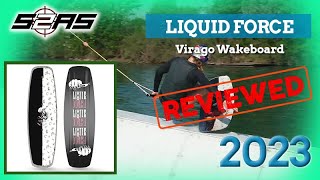 Liquid Force Virago Wakeboard 2023  Reviewed [upl. by Layap147]