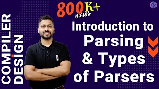 Lec7 What is Parsing amp Types of Parsers  Syntax Analysis [upl. by Ninnahc]