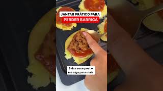 JANTAR PRÁTICO PARA PERDER BARRIGA [upl. by Yllehs]