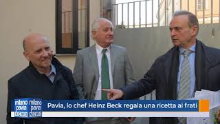 Pavia Heinz Beck regala una ricetta ai frati [upl. by Sterrett]