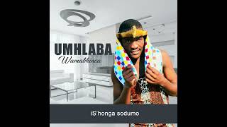 uMhlaba wamabhinca  iShonga sodumo [upl. by Ydnac]