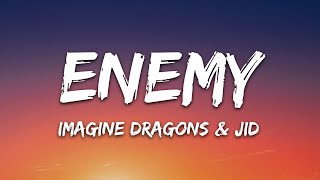 Imagine Dragons x JID  Enemy Lyrics [upl. by Aninep681]