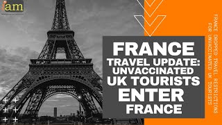 France Dropped Travel Restrictions For Unvaccinated UK Tourists [upl. by Aubarta]