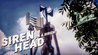 I Played Siren Head on a Siren [upl. by Jp828]