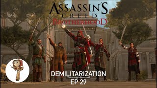 Demilitarization ASSASSINS CREED BROTHERHOOD EP 29 NO COMMENTARY [upl. by Aydan]