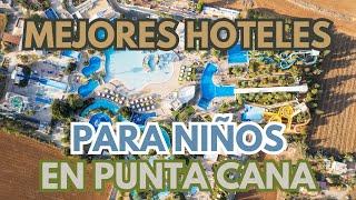 🏝️ Los Mejores Hoteles para Niños en Punta Cana 🌞 Calidad Precio Todo incluido [upl. by Yates414]